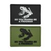 So You Wanna Be A Frogman PVC Patch - Various Colours 6 so-you-wanna-be-a-frogman-all-510x510