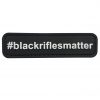 #BlackRiflesMatter PVC Patch