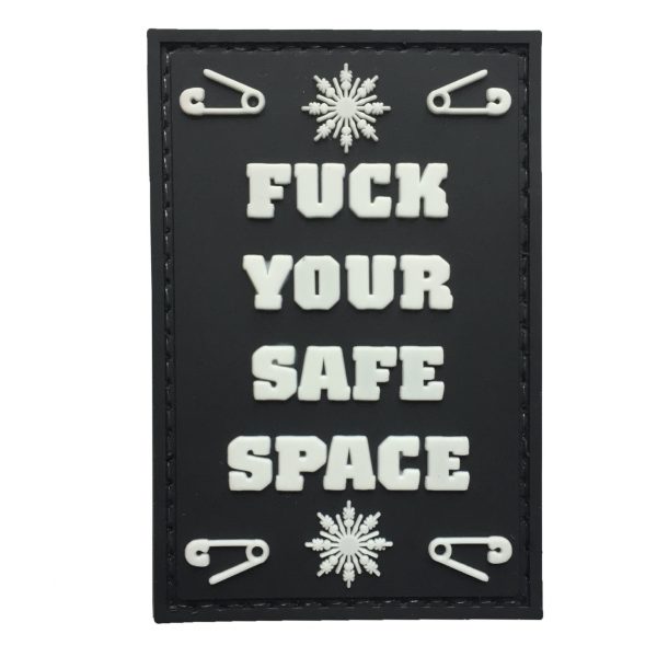 F*** Your Safe Space PVC Patch- Various Colours - Black
