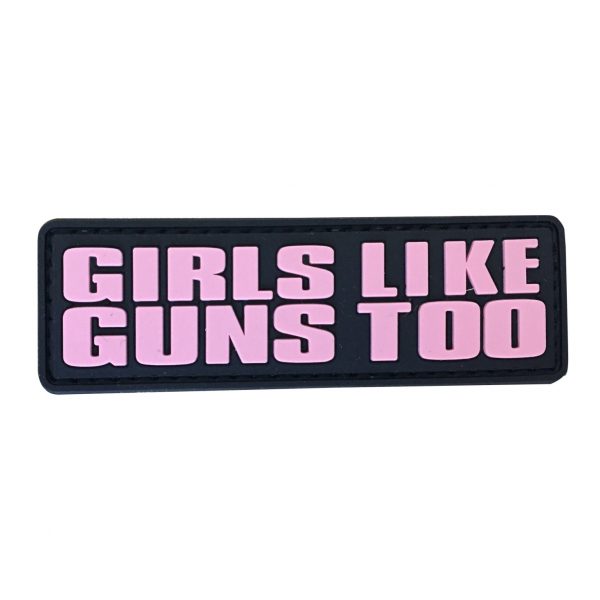 Girls Like Guns Too PVC Patch