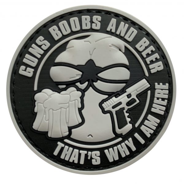 Guns, Boobs, Beer....That's Why I'm Here PVC Patch - Various Colours