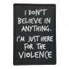 I Don't Believe In Anything PVC Patch 2 I Don't Believe In Anything PVC Patch