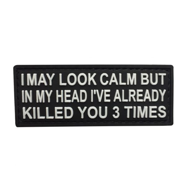 I May Look Calm PVC Patch - Various Colours