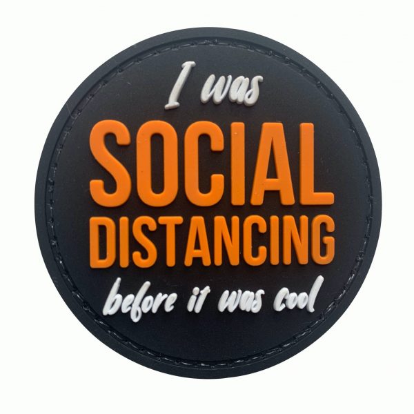 I Was Social Distancing Before It Was Cool PVC Patch