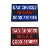 bad-choices-good-stories-patch-both-510x510