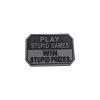 Play Stupid Games Win Stupid Prizes PVC Patch- Various Colours 9 play-stupid-games-patch-black